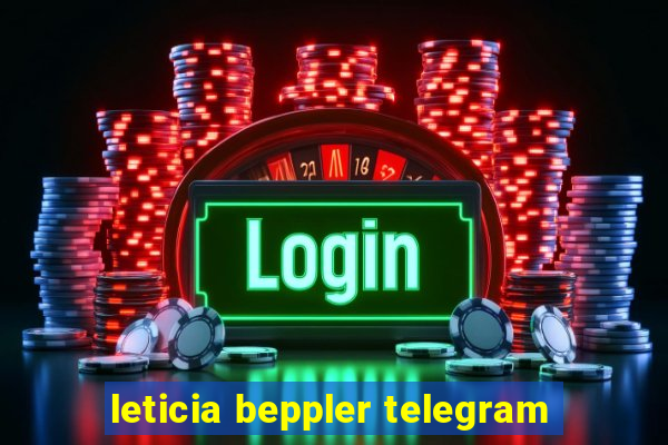 leticia beppler telegram